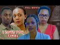 Download Lagu I STILL LOVE YOU😍💖PART 2 / JEALOUS BEST FRIEND💔/ RWANDAN FULL MOVIE
