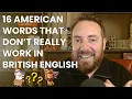 Download Lagu 16 American Words that Don't make sense in British English
