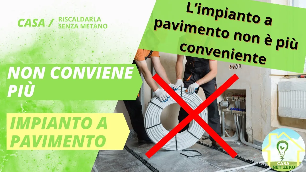 Il Riscaldamento a Pavimento non conviene più
