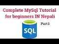 Sql Tutorial for beginners in Nepali complete my sql tutorial in Nepali mysql in Nepali