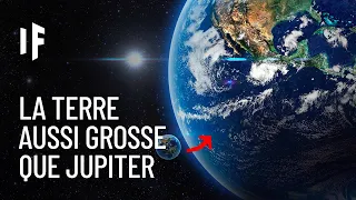 Et si la Terre avait la taille de Jupiter ?