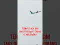 Lagu TERNYATA  KEK  GINI  TAKE  OFF  PESAWAT  TERBANG  DI  KUALANAMU  #SHORTS