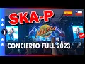 Lagu SKA-P 👊🇪🇸🇨🇱 | CONCIERTO FULL | FESTIVAL MALEZA 2023, Santiago, Chile, 12 Nov 2023