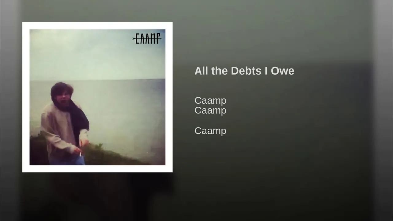 Caamp All the Debts I Owe Caamp All the Debts I Owe