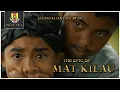 Download Lagu THE EPIC OF MAT KILAU  - SK PUTRA