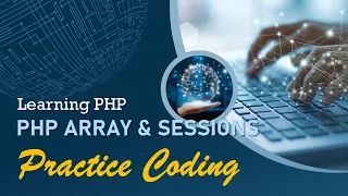 PHP Array and Sessions Practice Coding Learning PHP 2023