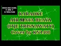 Download Lagu AIR MATA BUAYA KARAOKE(ITJE TRISNAWATI) Cover by KN1400+SULING