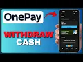 How to Wit raw Cash From OnePay at Walmart Full Guide 2026