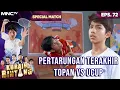 Download Lagu PERTARUNGAN TERAKHIR TOPAN VS UCUP - KURAIH BINTANG SPECIAL MATCH