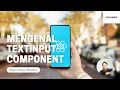 Mengenal TextInput Component - Tutorial React Native 2021