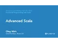 Advanced Scala - Oleg Murk