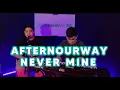 STAR MUSIC SESSION | AFTERNOURWAY - NEVER MINE