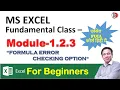 BASIC EXCEL FOR BEGINNERS EXCEL FORMULA ERROR TUTORIALS ONLINE II ERROR CHECKING OPTION