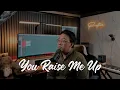 Download Lagu Josh Groban - You Raise Me Up (Rantaone Cover)