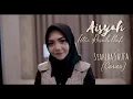 Lagu Aisyah Istri Rasulallah (Cover) by Syahiba Saufa