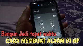 Download CARA MEMBUAT ALARM DI HP UNTUK BANGUN TIDUR TEPAT WAKTU. MP3