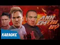 Download Lagu ANH EM TRI KỶ KARAOKE - LÂM CHẤN HUY | BEAT GỐC