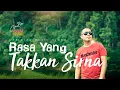 RASA YANG TAKKAN SIRNA - Andra Respati (Official Music Video)