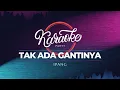 Download Lagu Tak Ada Gantinya - Ipang ( Karaoke Version )