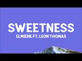 @elmiene - Sweetness (Lyrics) ft. Leon Thomas