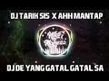 Download Lagu DJ TARIK SIS X AHH MANTAP DE YANG GATAL GATAL SA - BUKAN PHO VIRAL TIKTOK