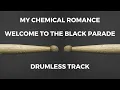 Download Lagu My Chemical Romance - Welcome to the Black Parade (drumless)