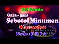 Download Lagu NADA PRIA REMIX - SEBOTOL MINUMAN - KARAOKE