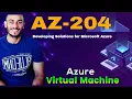 Azure virtual machine Implement solutions with virtual machines AZ-204