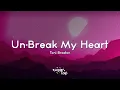 Download Lagu Toni Braxton - Un-Break My Heart (Lyrics) 🎤 Say you'll love me again