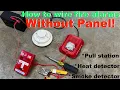 How to Wire Fire Alarms Without Panel Wire Heat Detectors Smoke Detectors Pull Stations to Alarm