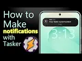 How to make custom notifications using tasker