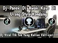 Download Lagu DJ PANEK DI AWAK KAYO DIURANG STYLE KONDANGAN SLOW BASS 🎶 || DJ VIRAL TIK TOK 2025 ‼️