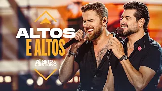 Zé Neto e Cristiano - Altos e Altos (Vocês e Deus)