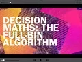Old Spec Decision Maths Algorithms 1 of 14 The Full-Bin Algorithm