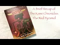 A Brief Recap of The Kane Chronicles The Red Pyramid