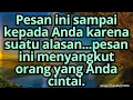 Lagu 💌Pesan ini sampai kepada Anda karena suatu alasan...pesan ini menyangkut orang yang Anda cintai.