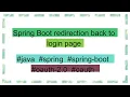Spring Boot redirection back to login page
