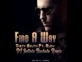 Download Lagu Find A Way  (DJ Soltrix Bachata Remix)  Dirty South Ft. Rudy