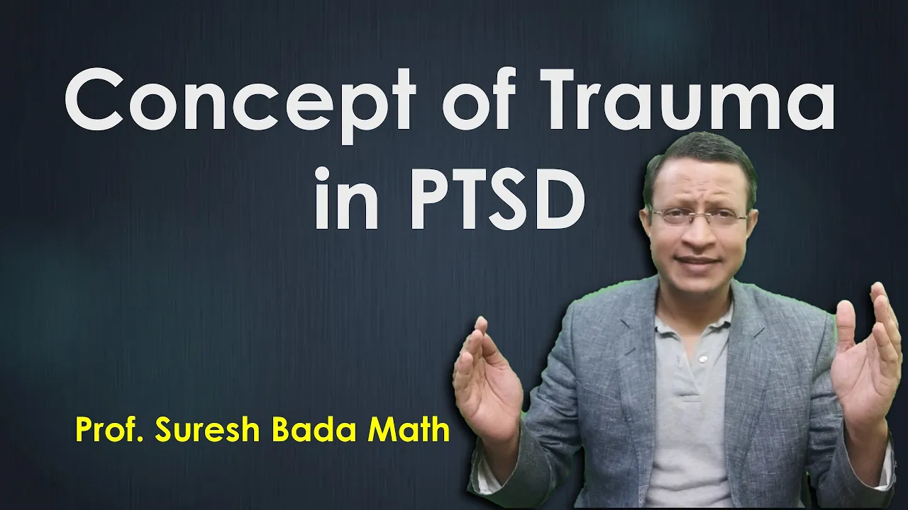 Concept of trauma in Post-traumatic stress disorder (PTSD)