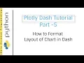 How to Format Layout of Chart in Dash Plotly Dash Tutorial Part - 5