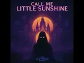 Call Me Little Sunshine (Darkwave Version)