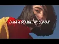 Download Lagu Duka x Seamin tak seiman / versi tik tok