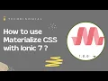 How to use Materialize CSS with Ionic 7