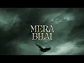 DIVINE - MERA BHAI | Prod. by @KaranKanchanYT | Official Music Video