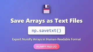 NumPy savetxt Tutorial Save Arrays as Text Files in Python