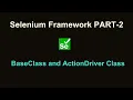 Selenium DataDriven and POM Framework from Scratch Part 2 BaseClass and ActionDriver Class