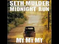 My, My, My - Seth Mulder & Midnight Run