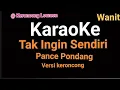 KARAOKE NADA WANITA TAK INGIN SENDIRI PANCE PONDANG VERSI KERONCONG