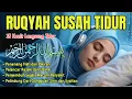 Download Lagu Susah Tidur? Dengarkan Ayat Ini Ruqyah Susah Tidur ( INSOMNIA ) Penenang Hati \u0026 Pikiran