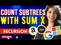 5 Count Number of SubTrees having given Sum Recursion in Binary Trees with edge cases